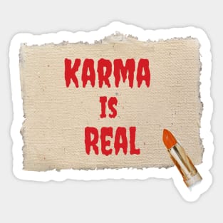 Karma is real Sticker